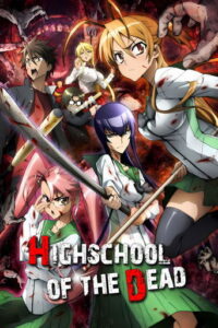 High School of the Dead (2010) Season 1 [Bangla Sub With Japanese & English Audio]